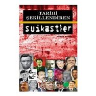 TARIHI ŞEKİLLENDİREN SUIKASTLER - ORHAN ERDEM