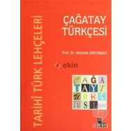TARIHI TÜRK LEHÇELERI - ÇAĞATAY TÜRKÇESI - MUSTAFA ARGUNŞAH