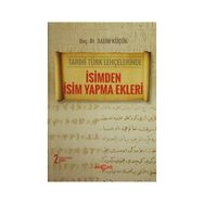 Tarihi Türk Lehçelerinde İsimden İsim Yapma Ekleri - Salim Küçük