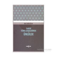 Tarihi Türk Lehçelerinde Ünlüler - Fatih Özek