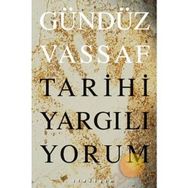 TARIHI YARGILIYORUM - GÜNDÜZ VASSAF