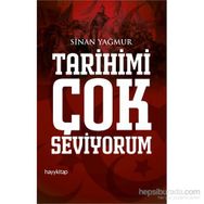 Tarihimi Çok Seviyorum - Sinan Yağmur