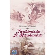 Tarihimizde İz Bırakanlar - Muammer Yılmaz