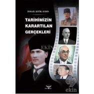Tarihimizin Karartılan Gerçekleri - İsmail Şefik Aydın