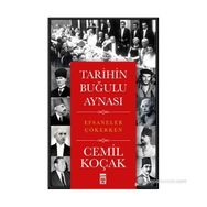 TARIHIN BUĞULU AYNASI EFSANELER ÇÖKERKEN - CEMIL KOÇAK