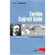 Tarihin Coğrafi Kalbi - Sir H. J. Mackinder