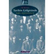 TARIHIN GÖLGESİNDE MEŞÂHİR-I MEÇHÛLEDEN BIRKAÇ ZÂT - ALI BIRINCI
