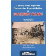 TARIHIN İBRET SAYFALARI OLUŞTURULAN ERMENI GAILESI VE SOYKIRIM YALANI - BEHRAM ÖZTÜRK