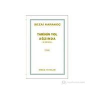 Tarihin Yol Ağzında - Sezai Karakoç