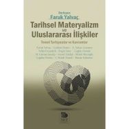 Tarihsel Materyalizm ve Uluslararası İlişkiler - Kolektif