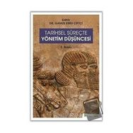 Tarihsel Süreçte Yönetim Düşüncesi-Hiperlink Yayınları