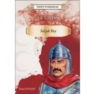 Tarihte İz Bırakanlar İlk Sultan Selçuk Bey - Tuna Duran