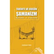Tarihte ve Bugün Şamanizm Materyaller ve Araştırmalar Abdülkadir İnan