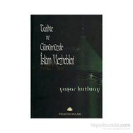 TARIHTE VE GÜNÜMÜZDE İSLAM MEZHEPLERI - YAŞAR KUTLUAY