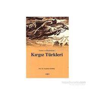 TARIHTE VE GÜNÜMÜZDE KIRGIZ TÜRKLERİ - SAADETTIN GÖMEÇ