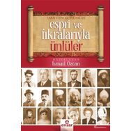 Tarihten Günümüze Espri ve Fıkralarıyla Ünlüler - İsmail Özcan
