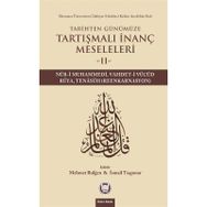 Tarihten Günümüze Tartışmalı İnanç Meseleleri 2 - Mehmet Bulğen İsmail Taşpınar