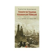 Tarihten Günümüze Türkiye’de Yaşayan Azerbaycan Türkleri - Aygün Attar Sebahattin Şimşir