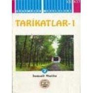 TARIKATLAR 1 VEFAIYYE-KADIRIYYE-YESEVIYYE-RIFAIYYE-MEDENIYYE - İSMAİL MUTLU