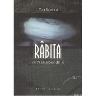 TARIKATTA RABITA VE NAKŞİBENDİLİK - FERIT AYDIN