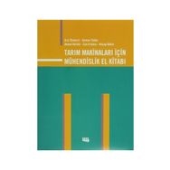 TARIM MAKİNALARI İÇİN MÜHENDİSLİK EL KİTABI - AZIZ ÖZMERZİ, OSMAN YALDIZ, AHMET KÜRKLÜ, CAN ERTEKIN, RECEP KÜLCÜ
