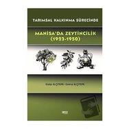 Tarımsal Kalkınma Sürecinde Manisa`da Zeytincilik 1923-1950 Gece Kitaplığı
