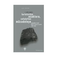 TARLALARDAN OCAKLARA SEFALETTEN MÜCADELEYE - E. ATTILA AYTEKIN