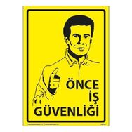 Taroks 25x35 3 mm Önce İş Güvenliği Uyarı Levhası
