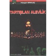 Tartışılan Alevilik - Hasgül Erkılıç