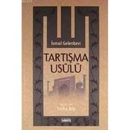 TARTIŞMA USULÜ - İSMAİL GELENBEVI