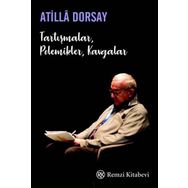 Tartışmalar, Polemikler, Kavgalar - Atilla Dorsay