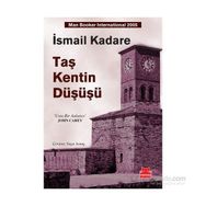 Taş Kentin Düşüşü - İsmail Kadare