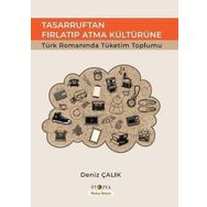 Tasarruftan Fırlatıp Atma Kültürüne - Deniz Çalık
