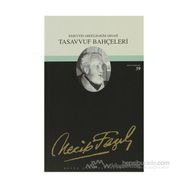 TASAVVUF BAHÇELERİ (KOD: 50) - NECIP FAZIL KISAKÜREK