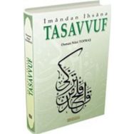 TASAVVUF İMANDAN İHSANA - OSMAN NURI TOPBAŞ