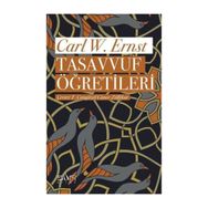 Tasavvuf Öğretileri - Carl W. Ernst