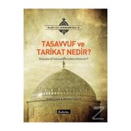 TASAVVUF VE TARIKAT NEDIR? - AHMET ÇAĞIL;MEHMET ILDIRAR