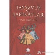 TASAVVUF VE TARIKATLAR - SELÇUK ERAYDIN