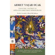 Tasavvuf, Velayet ve Kainatın Görünmez Yöneticileri - Ahmet Yaşar Ocak