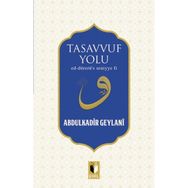 Tasavvuf Yolu - Gavs-ı Azam Seyyid Abdülkadir Geylani