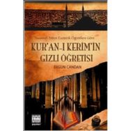 TASAVVUFI BATINİ EZOTERIK ÖĞRETİLERE GÖRE KUR'AN'-I KERIM'IN GIZLI ÖĞRETİSİ - ERGUN CANDAN