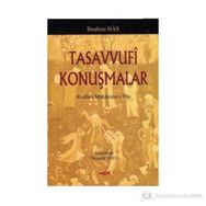 TASAVVUFI KONUŞMALAR RISALE-I MUKALEME-I HAS - İBRAHIM HAS