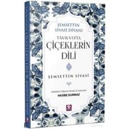 Tasavvufta Çiçeklerin Dili - Şemsettin Sivasi