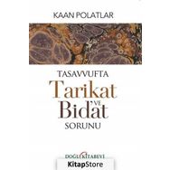 Tasavvufta Tarikat Ve Bidat Sorunu - Kaan Polatlar