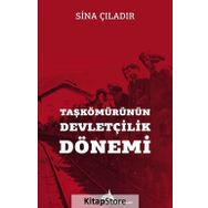 Taşkömürünün Devletçilik Dönemi - Sina Çıladır