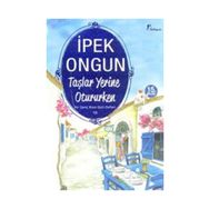 TAŞLAR YERINE OTURURKEN BIR GENÇ KIZIN GIZLI DEFTERI 10 - İPEK ONGUN