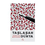Taşlaşan Dünya - Tadeusz Borowski