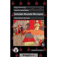 Taşlıcalı Yahya Beğ'in Şehzade Mustafa Mersiyesi - Ahmet Atilla Şentürk
