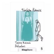 Taşra Kızının Deliceleri - Türkan İldeniz