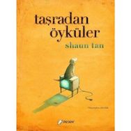 Taşradan Öyküler - Shaun Tan